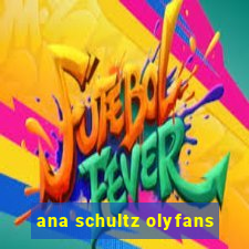 ana schultz olyfans